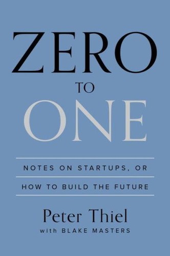 Cover of Zero to One, by Peter Thiel with Blake Masters.
